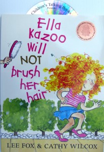 Ella Kazoo will NOT Brush her Hair Book and CD Pack